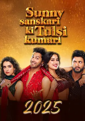 Sunny Sanskari Ki Tulsi Kumari (2025) – Hindi Rom-Com with Varun Dhawan | Netflix | ExChat.vip